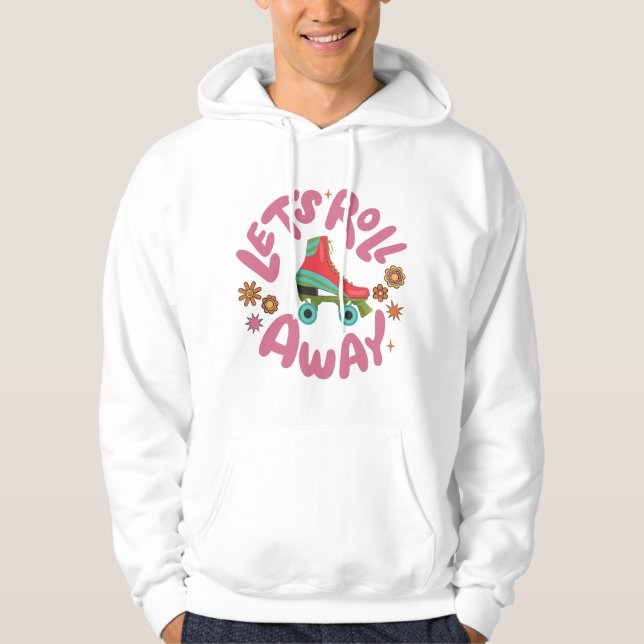 Lasst uns Roller-Skate wegrollen Hoodie (Vorderseite)