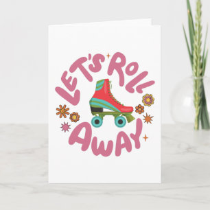 Lasst uns Roller-Skate wegrollen Karte