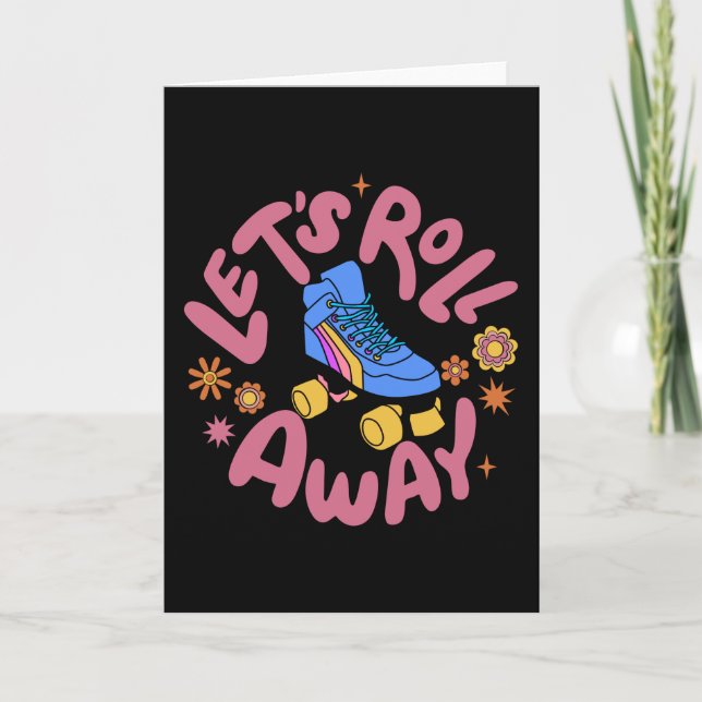 Lasst uns Roller-Skate wegrollen Karte (Vorderseite)