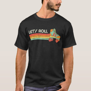 Lasst uns Rollschuh fahren Rollschuh Retro Vinta T-Shirt