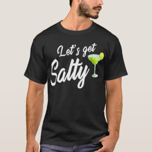Lasst uns Salty Margarita trinken Sommerurlaub bek T-Shirt