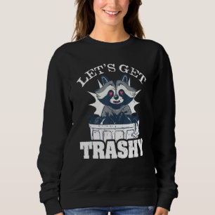 Lasst uns schäbige Waschbären sein Waschbär Oposs Sweatshirt
