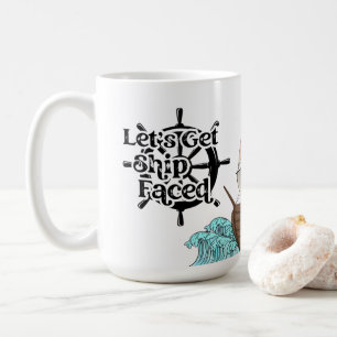Lasst uns schiffsbesoffen werden kaffeetasse