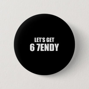 Lasst uns Sendy 67 Six Seven 7endy 6 7endy 67 Meme Button