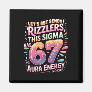 Lasst uns Sendy Rizzlers Sigma 67 Aura Energy Tee  Magnet