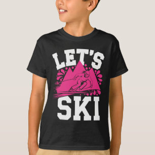 Lasst uns Ski-Mädchen Humor Winter Sport und Schne T-Shirt