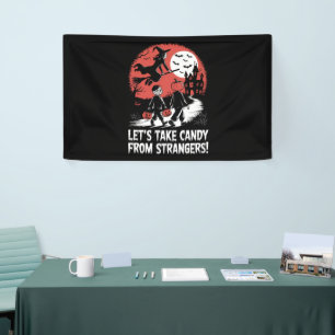 Lasst uns Süßigkeiten von Fremden nehmen, lustiges Banner