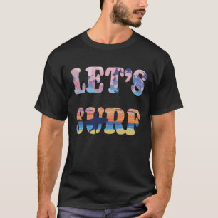 Lasst uns T - Shirt surfen