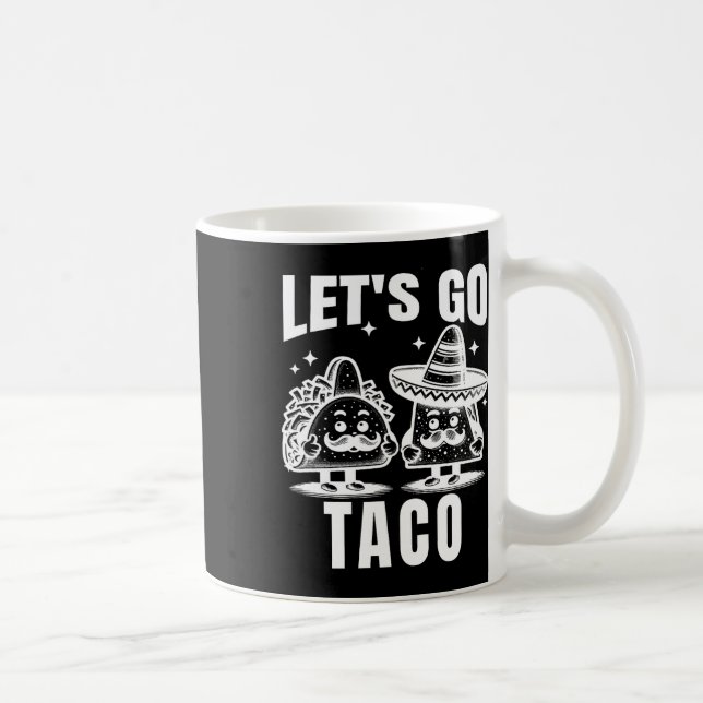 Lasst uns Taco 18 Kaffeetasse (Rechts)
