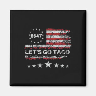 Lasst uns Taco 8647 US-Flagge 86 47 Männer Frauen  Magnet