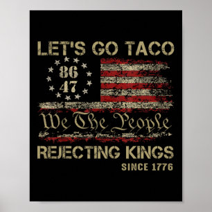Lasst uns Taco-Ablehnen-Könige seit 1776 Amerikani Poster