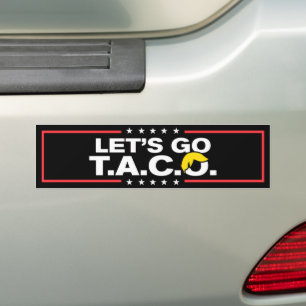 Lasst uns Taco Anti-Trump losgehen Autoaufkleber