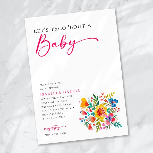 Lasst uns Taco 'Bout a Baby Floral Fiesta Baby Sho Einladung (Von Creator hochgeladen)