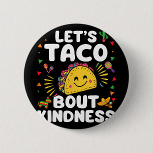 Lasst uns Taco Bout Freundlichkeit Cinco De Mayo S Button