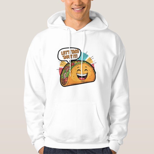 Lasst uns Taco 'Bout It - Funny Happy Taco Cartoon Hoodie (Vorderseite)