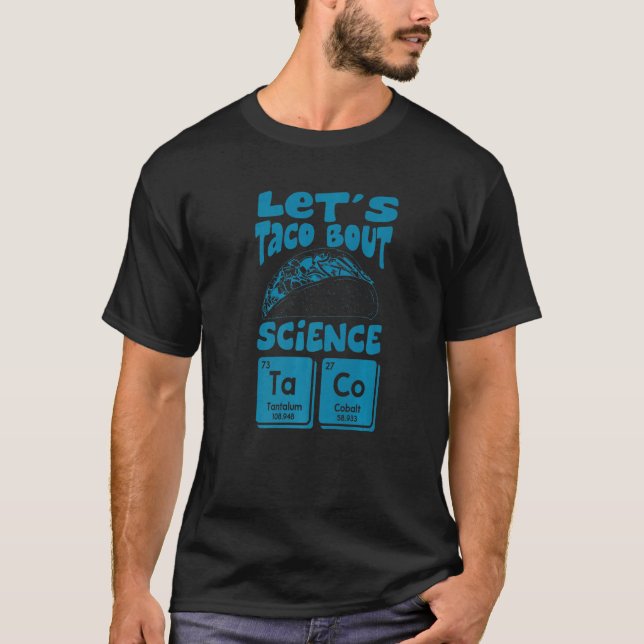 Lasst uns Taco Bout Science März Mexican Food Gag  T-Shirt (Vorderseite)