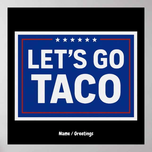 Lasst uns Taco Funny Design fett politische Retro Poster (Vorne)