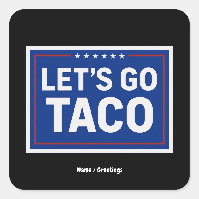 Lasst uns Taco Funny Design fett politische Retro Quadratischer Aufkleber (Vorderseite)