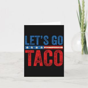 Lasst uns Taco Funny Trump gehen, der immer 54 Hüh Karte