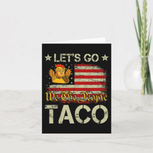 Lasst uns Taco Funny Trump gehen, der immer Hühner Karte