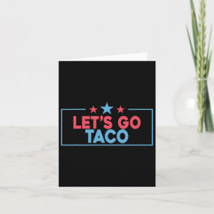 Lasst uns Taco Funny Trump gehen und immer die Hüh Karte