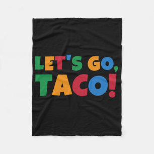 Lasst uns Taco' Huhn Trump Zoll gehen  Fleecedecke