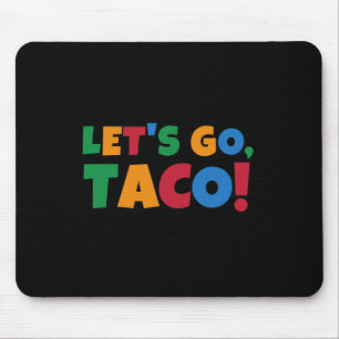 Lasst uns Taco' Hühnchen Trump Tarif gehen Mousepad