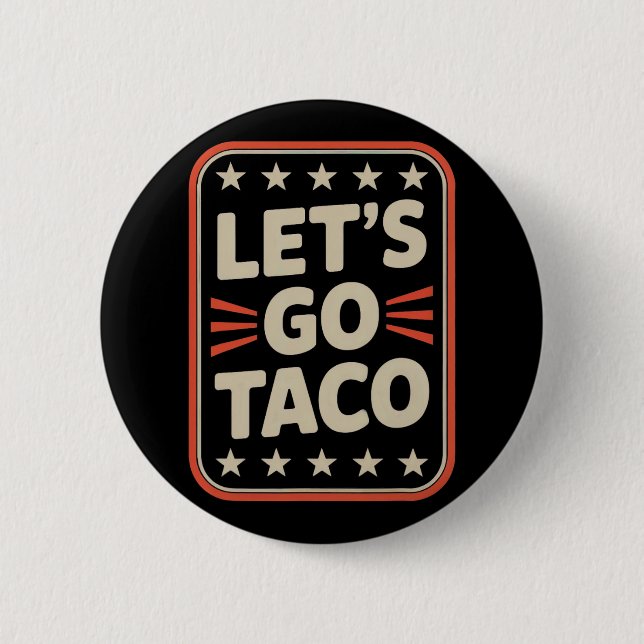 Lasst uns Taco immer kneift Politische Meme  Button (Vorderseite)