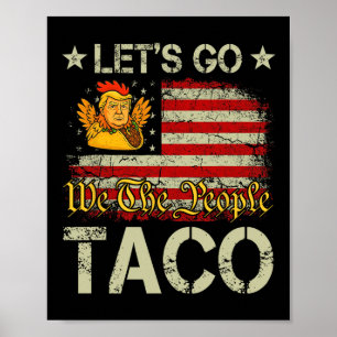 Lasst uns Taco Lustig Trump immer aufgeben 11  Poster