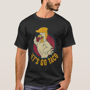 Lasst uns Taco Lustig Trump immer aufgeben 31 T-Shirt
