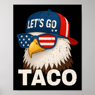 Lasst uns Taco Lustig Trump immer aufgeben 32 Poster