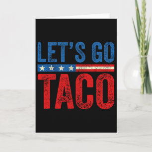 Lasst uns Taco Lustig Trump immer aufgeben 3 Karte