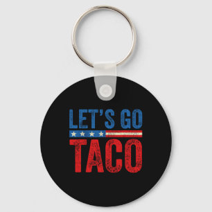 Lasst uns Taco Lustig Trump immer aufgeben 3  Schlüsselanhänger