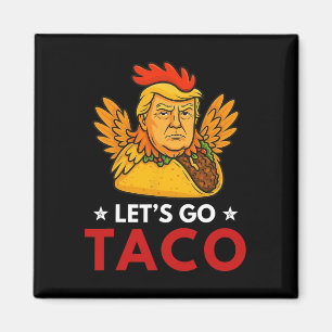 Lasst uns Taco lustig Trump immer auskneifen 12 Magnet