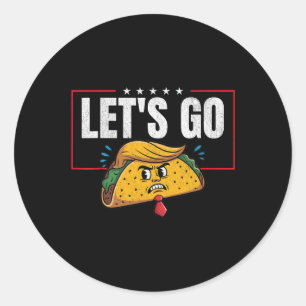 Lasst uns Taco Lustig Trump immer kneifen 6 Runder Aufkleber
