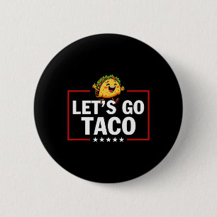 Lasst uns Taco lustig Trump immer kneift aus 15 Button