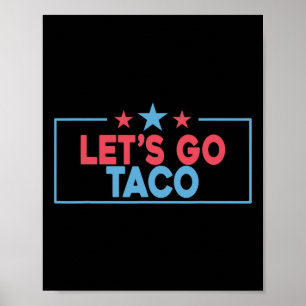 Lasst uns Taco Lustig Trump immer kneift aus 4. Poster