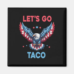 Lasst uns Taco Lustig Trump Immer Weglaufen 4. Magnet