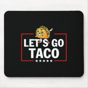 Lasst Uns Taco Lustig Trump Kommt Immer Mit Hühner Mousepad
