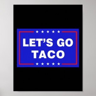 Lasst uns Taco Lustiger Taco Trump T.a.c.o Los geh Poster