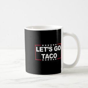 Lasst uns Taco Lustiges Zitat Für Männer Frauen Ta Kaffeetasse