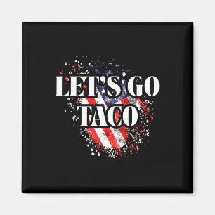 Lasst uns Taco Politische Art Rot Weiß Blau Handel Magnet