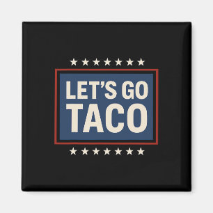 Lasst uns Taco Shirt gehen Taco 25 Magnet