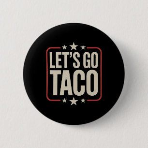 Lasst uns Taco Shirt gehen Taco 29 Button