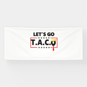 Lasst uns TACO Trump 4. Juli Taco-Liebhaber gehen Banner