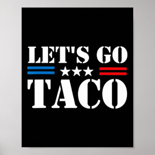 Lasst uns Taco Trump gehen immer kneift 1 (2) Poster