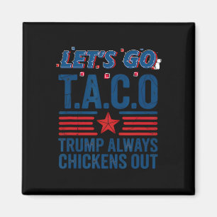 Lasst uns Taco Trump gehen, kneift immer Funny Pat Magnet