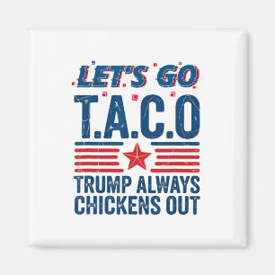 Lasst uns Taco Trump gehen, kuscht immer Funny Pat Magnet