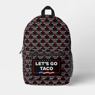 Lasst uns Taco Trump immer die Hühner aus der Sonn Bedruckter Rucksack