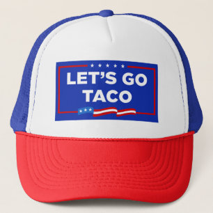 Lasst uns Taco Trump immer die Hühner aus der Sonn Truckerkappe